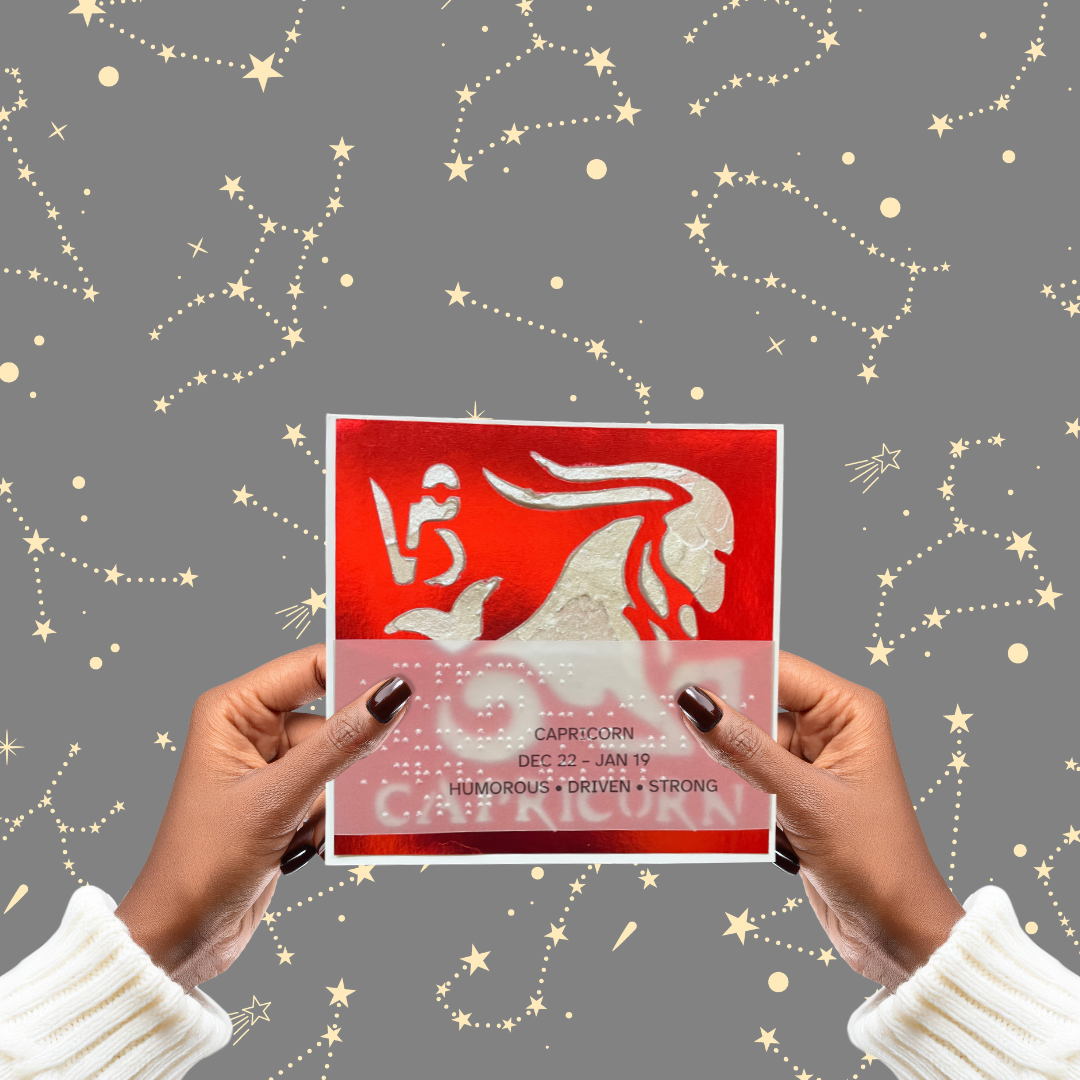 Zodiac Greeting Cards in Braille, Tactile, and Print (Capricorn (December 22 - January 19))