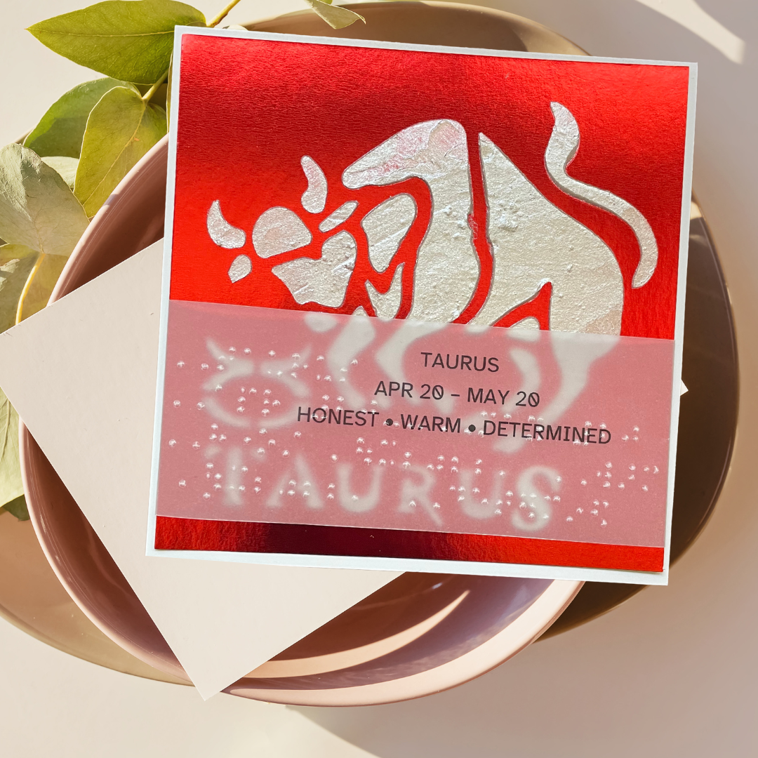 Taurus Zodiac Birthday Card in Braille, Tactile & Print (April 20 - May 20)