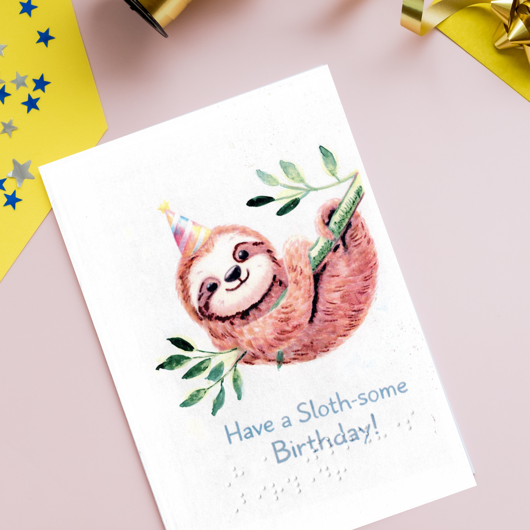 Braille Birthday Card for Kids – Have Sloth-some Birthday!"
