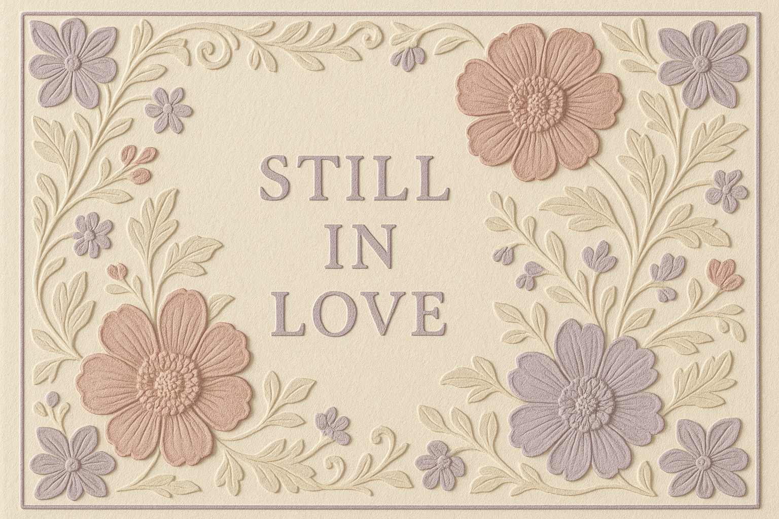 Still in Love Floral