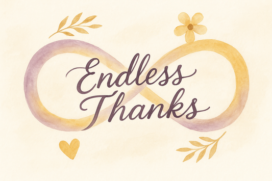 Thank You "Endless Thanks" (Soft Style)